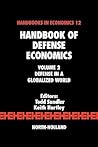 Handbook of Defense Economics, Vol. 2: Defense in a Globalized World