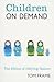 Children on Demand: The Ethics of Defying Nature (New South Books)