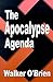 The Apocalypse Agenda by Walker O'Brien