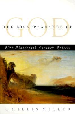 The Disappearance of God: Five Nineteenth-Century Writers (Paperback)