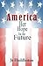 America: Her Hope for the Future