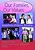 Our Families, Our Values: Snapshots of Queer Kinship (Haworth Gay & Lesbian Studies)