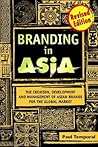 Branding in Asia: The Creation, Development, and Management of Asian Brands for the Global Market