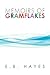 Memoirs Of Gramflakes by E.B. Hayes