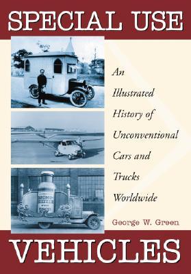 Special Use Vehicles: An Illustrated History of Unconventional Cars and Trucks Worldwide (Paperback)
