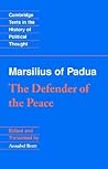 The Defender of the Peace (Cambridge Texts in the History of Political Thought)