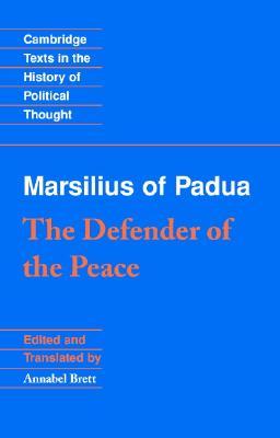 The Defender of the Peace (Cambridge Texts in the History of Political Thought)