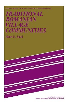 Traditional Romanian Village Communities: The Transition from the Communal to the Capitalist Mode of Production in the Danube Region (Studies in Modern Capitalism)
