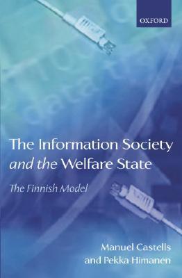 The Information Society and the Welfare State: The Finnish Model (Paperback)