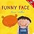 Funny Face (Toddler Tales)