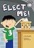 Elect Me! (Read-It! Readers: Green Level)