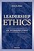 Leadership Ethics: An Introduction