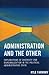 Administration and the Other: Explorations of Diversity and Marginalization in the Political Administrative State