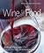 Williams-Sonoma Wine & Food by Joshua Wesson