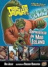 Shipwrecked on Mad Island (Twisted Journeys, #11) Shipwrecked on Mad Island (Twisted Journeys, #11)
