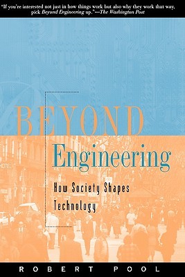 Beyond Engineering: How Society Shapes Technology (Sloan Technology)