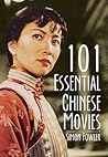 101 Essential Chinese Movies 101 Essential Chinese Movies