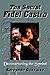 The Secret Fidel Castro