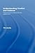 Understanding Conflict and Violence: Theoretical and Interdisciplinary Approaches