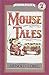 Mouse Tales by Arnold Lobel