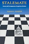 Stalemate: Causes and Consequences of Legislative Gridlock Stalemate: Causes and Consequences of Legislative Gridlock