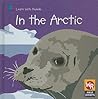 In the Arctic (Learn With Animals) In the Arctic (Learn With Animals)