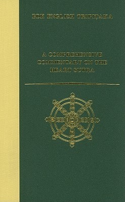 A Comprehensive Commentary on the Heart Sutra (Prajñaparamitahrdaya-sutra) (BDK English Tripitaka)