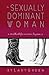 The Sexually Dominant Woman by Lady Green