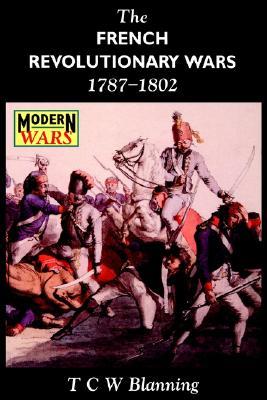 The French Revolutionary Wars, 1787-1802 (Modern Wars)