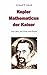 Kepler Mathematicus Der Kaiser by Gerhard W. Schnell