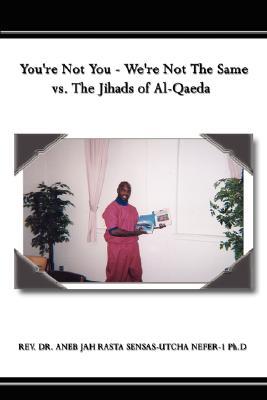 You're Not You - We're Not The Same vs. The Jihads of Al-Qaeda (Paperback)