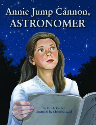 Annie Jump Cannon, Astronomer (Hardcover)