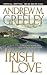 Irish Love by Andrew M. Greeley