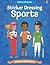 Sticker Dressing Sports (Sticker Activity Books)