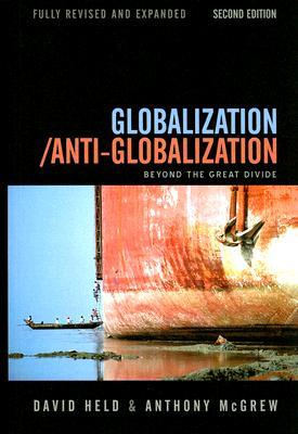 Globalization / Anti-Globalization: Beyond the Great Divide (Paperback)