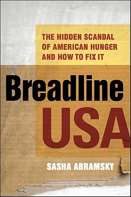 Breadline USA: The Hidden Scandal of American Hunger and How to Fix It (Hardcover)