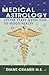 Medical Astrology: Let the ...