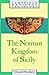 The Norman Kingdom of Sicil...