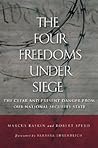 The Four Freedoms under Siege: The Clear and Present Danger from Our National Security State