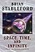 Space, Time and Infinity: Essays on Fantastic Literature (I.O. Evans Studies in the Philosophy & Criticism of Literature 39)