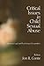 Critical Issues in Child Sexual Abuse: Historical, Legal, and Psychological Perspectives