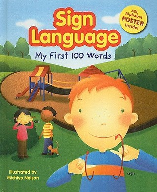 Sign Language: My First 100 Words (Library Binding)
