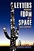 Letters from Space: The Mem...