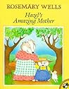Hazel's Amazing Mother by Rosemary Wells