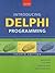 Introducing Delphi Programming: Theory through Practice