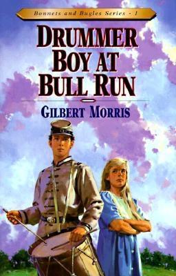 Drummer Boy at Bull Run (Bonnets and Bugles, #1)