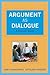 Argument as Dialogue: A Con...