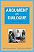 Argument as Dialogue: A Concise Guide