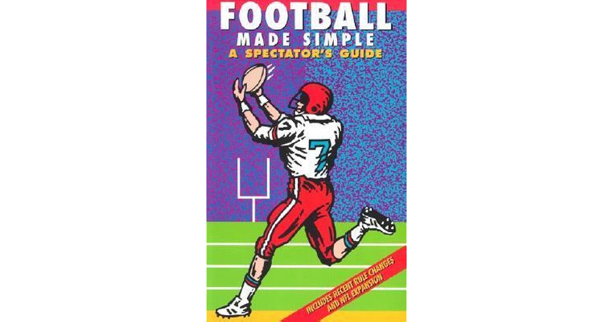 Football Made Simple A Spectator's Guide by Dave Ominsky