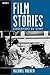 Film Stories: Screenplays a...